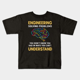 Engineer Solving Problems You Didn't Know You Had Kids T-Shirt